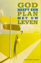 God heeft een plan met uw leven